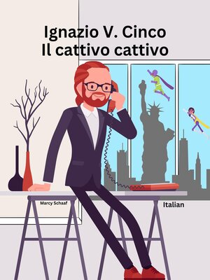 cover image of Ignazio V. Cinco Il cattivo cattivo (Italian Only)